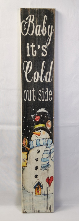 Baby Its Cold Wooden Sign 48in